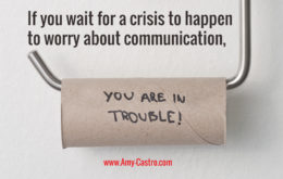 Why a Crisis is the Best Test of Your Communication and the Worst Time to Find Out It’s Not Working